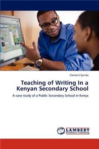 Teaching of Writing In a Kenyan Secondary School