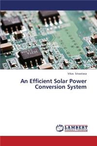 An Efficient Solar Power Conversion System