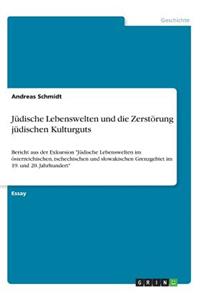 Jüdische Lebenswelten und die Zerstörung jüdischen Kulturguts