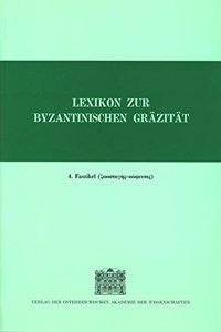 Lexikon Zur Byzantinischen Grazitat Besonders Des 9.-12. Jahrhundets