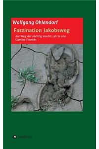 Faszination Jakobsweg - der Weg der süchtig macht...all in one