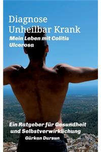 Diagnose Unheilbar Krank Mein Leben mit Colitis Ulcerosa