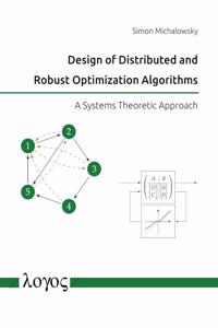 Design of Distributed and Robust Optimization Algorithms
