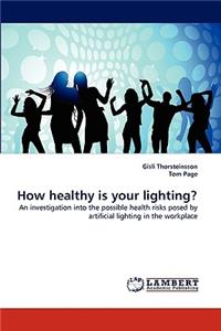 How Healthy Is Your Lighting?