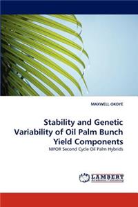 Stability and Genetic Variability of Oil Palm Bunch Yield Components