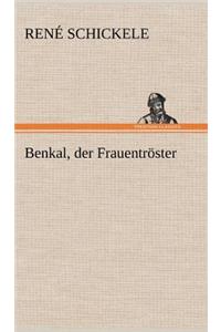 Benkal, Der Frauentroster