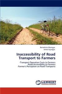 Inaccessibility of Road Transport to Farmers