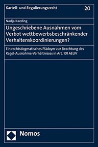 Ungeschriebene Ausnahmen Vom Verbot Wettbewerbsbeschrankender Verhaltenskoordinierungen?