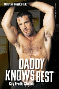 Daddy Knows Best. Gay Erotic Stories