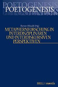 Metaphernforschung in Interdisziplinären Und Interdiskursiven Perspektiven