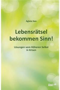 Lebensrätsel bekommen Sinn!