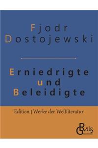 Erniedrigte und Beleidigte