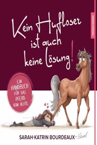 Kein Hufloser ist auch keine Losung!