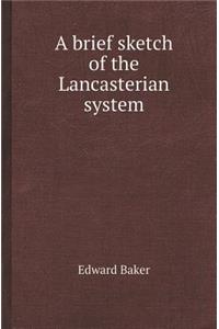 A Brief Sketch of the Lancasterian System