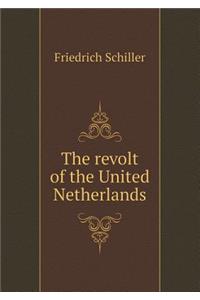 The Revolt of the United Netherlands