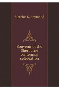 Souvenir of the Sherburne centennial celebration