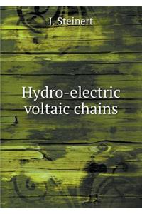 Hydro-electric voltaic chains