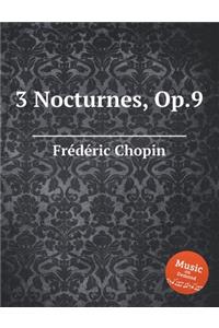 3 Nocturnes, Op.9