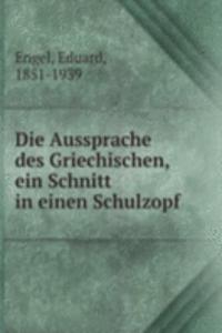 Die Aussprache des Griechischen, ein Schnitt in einen Schulzopf