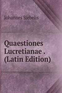 Quaestiones Lucretianae . (Latin Edition)