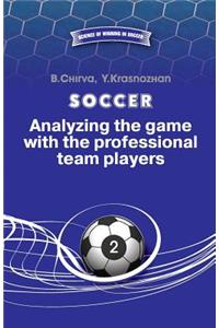 Soccer. Analyzing the game with the professional team players.