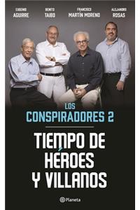 Tiempo de Héroes Y Villanos, Los Conspiradores 2