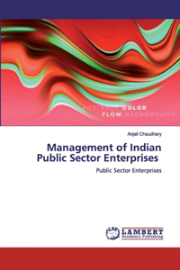 Management of Indian Public Sector Enterprises