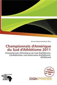 Championnats D'Am Rique Du Sud D'Athl Tisme 2011