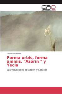 Forma urbis, forma animis. 