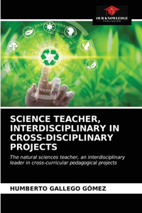Science Teacher, Interdisciplinary in Cross-Disciplinary Projects