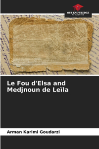 Le Fou d'Elsa and Medjnoun de Leïla