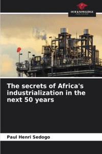 secrets of Africa's industrialization in the next 50 years