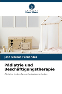 Pädiatrie und Beschäftigungstherapie