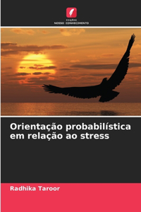 Orientação probabilística em relação ao stress