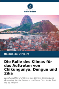 Rolle des Klimas für das Auftreten von Chikungunya, Dengue und Zika