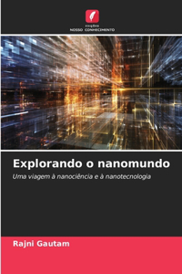 Explorando o nanomundo