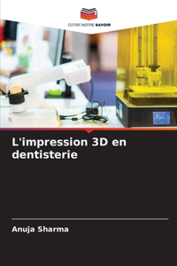 L'impression 3D en dentisterie