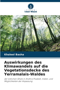 Auswirkungen des Klimawandels auf die Vegetationsdecke des Yerramalais-Waldes