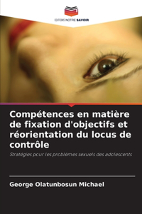 Compétences en matière de fixation d'objectifs et réorientation du locus de contrôle