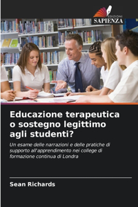 Educazione terapeutica o sostegno legittimo agli studenti?