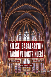 KİLİSE BABALARI'NIN TARİHİ VE DOKTRİNLERİ (III. ve VI. Cilt)