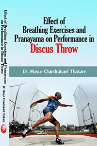 Effect of Breathing Exercises and Pranayama on Performance in Discus Throw