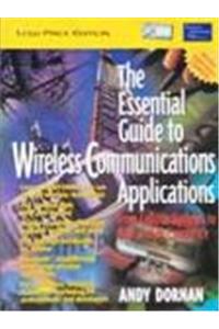 The Essential Guide To Wireless Communications Applications