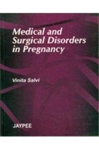 Medical and Surgical Diagnostic Disorders in Pregnancy