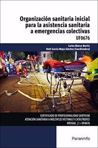 Organizacion sanitaria inicial para la asistencia sanitaria a emergencias colectivas