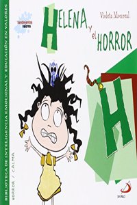 Helena y el horror: Biblioteca de inteligencia emocional y educacion en valores