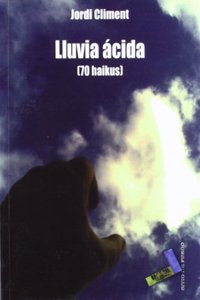 Lluvia Acida: 70 Haikus
