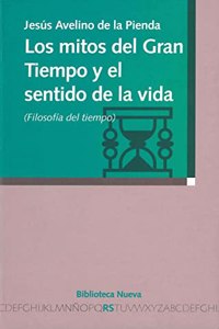 Mitos del Gran Tiempo y El Sentido de La Vida