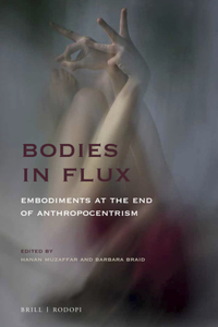 Bodies in Flux