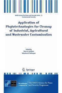 Application of Phytotechnologies for Cleanup of Industrial, Agricultural and Wastewater Contamination